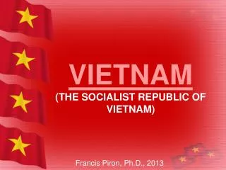 VIETNAM (THE SOCIALIST REPUBLIC OF VIETNAM)