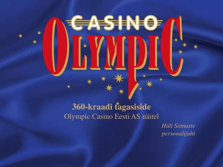 360 kraadi tagasiside olympic casino eesti as n itel h li siimaste personalijuht