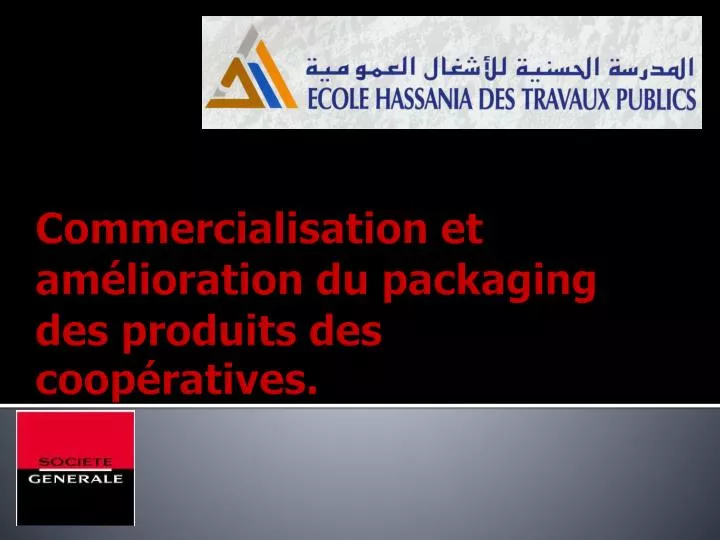 commercialisation et am lioration du packaging des produits des coop ratives