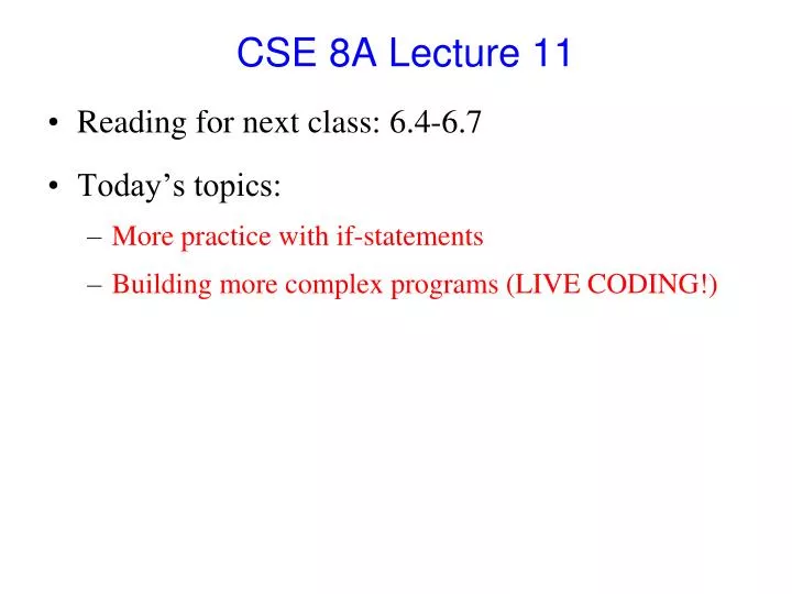 cse 8a lecture 11