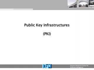 Public Key Infrastructures (PKI)