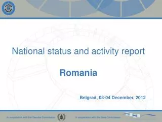 National status and activity report Romania