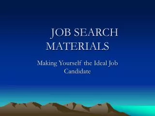JOB SEARCH MATERIALS