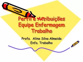 perfil e atribui es equipe enfermagem trabalho