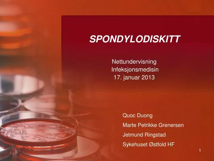 spondylodiskitt nettundervisning infeksjonsmedisin 17 januar 2013