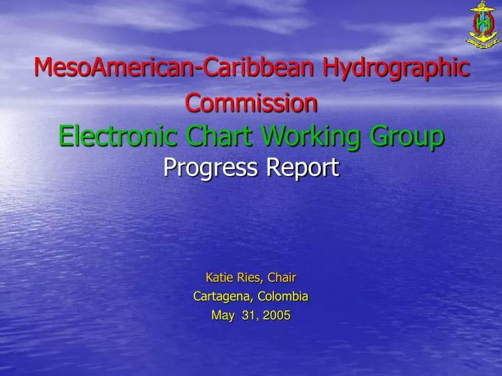 mesoamerican caribbean hydrographic commission electronic chart working group progress report