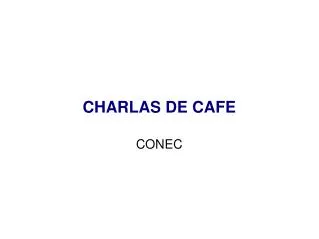charlas de cafe conec