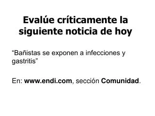 eval e cr ticamente la siguiente noticia de hoy