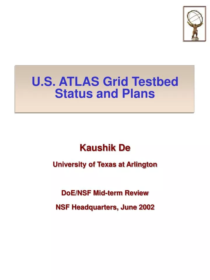 u s atlas grid testbed status and plans