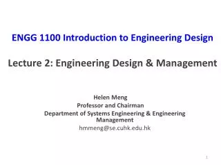 ENGG 1100 Introduction to Engineering Design Lecture 2: Engineering Design &amp; Management