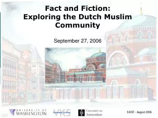 Fact and Fiction: Exploring the Dutch Muslim Community September 27, 2006