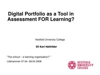 Digital Portfolio as a Tool in Assessment FOR Learning?