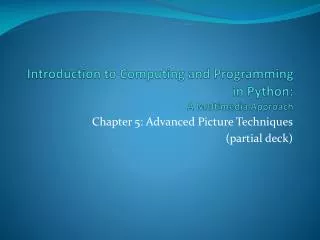 Introduction to Computing and Programming in Python: A Multimedia Approach