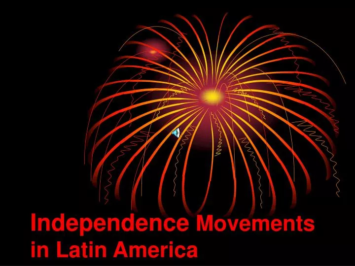 independence movements in latin america
