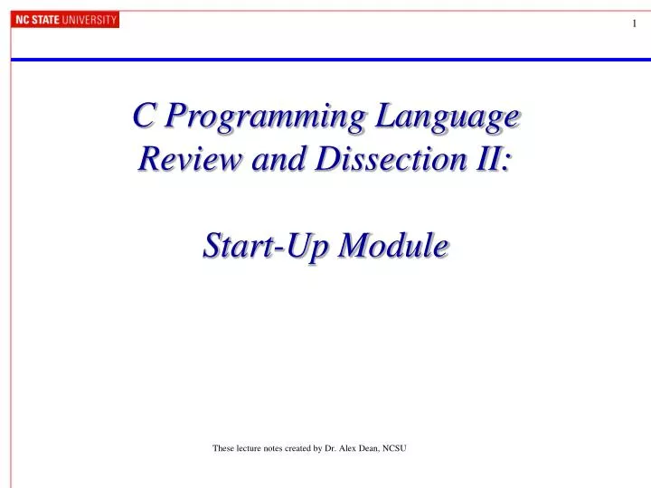 c programming language review and dissection ii start up module