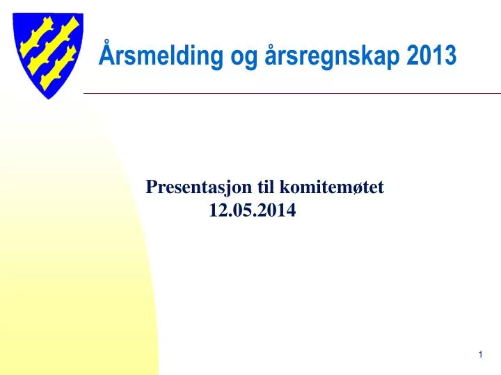 rsmelding og rsregnskap 2013