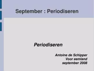 periodiseren antoine de schipper voor eemland september 2008