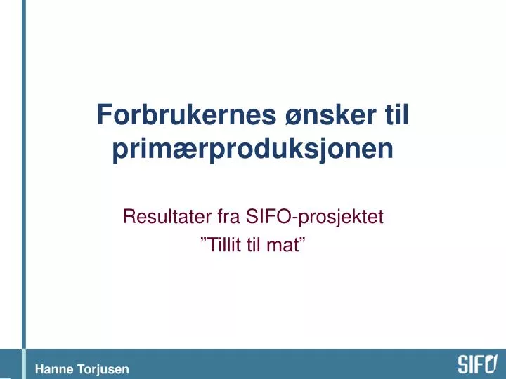 forbrukernes nsker til prim rproduksjonen