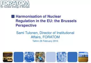 Harmonisation of Nuclear Regulation in the EU: the Brussels Perspective