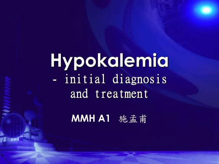 hypokalemia initial diagnosis and treatment