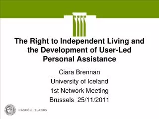 The Right to Independent Living and the Development of User-Led Personal Assistance