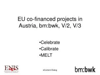 EU co-financed projects in Austria, bm:bwk, V/2, V/3