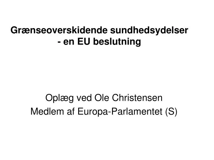 gr nseoverskidende sundhedsydelser en eu beslutning