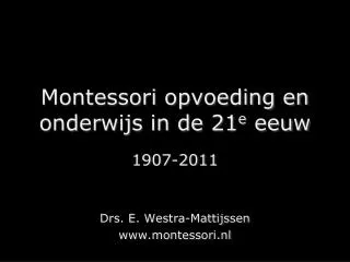 montessori opvoeding en onderwijs in de 21 e eeuw