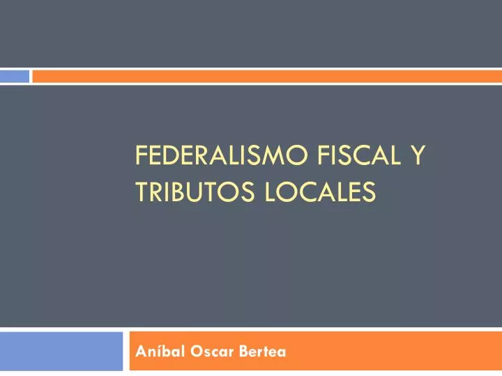 federalismo fiscal y tributos locales