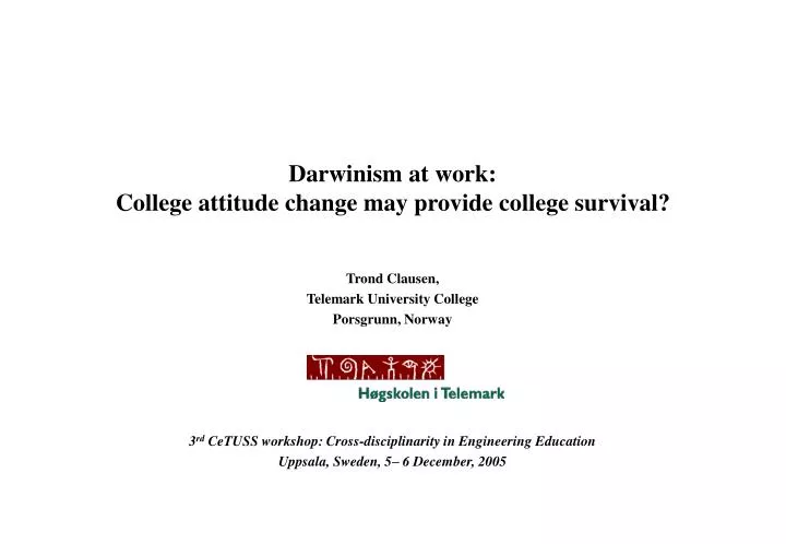 darwinism at work college attitude change may provide college survival