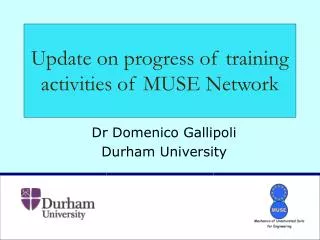 Update on progress of training activities of MUSE Network