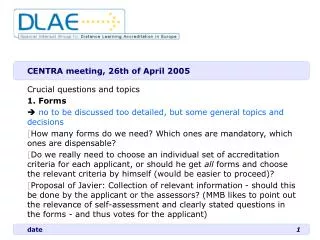 CENTRA meeting, 26th of April 2005