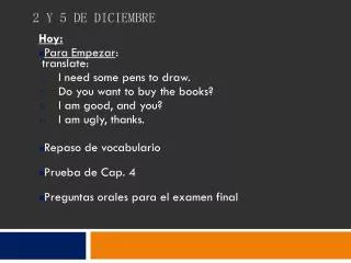 2 y 5 de diciembre
