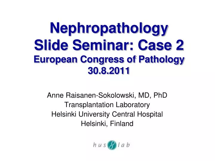 nephropathology slide seminar case 2 european congress of pathology 30 8 2011