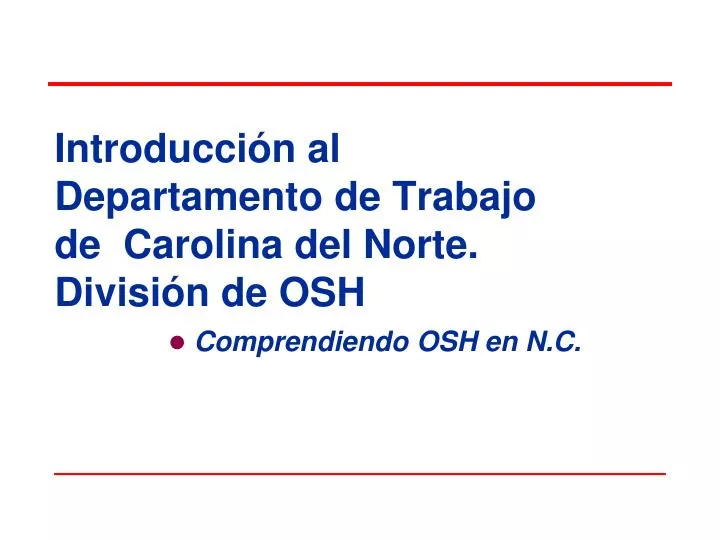 introducci n al departamento de trabajo de carolina del norte divisi n de osh