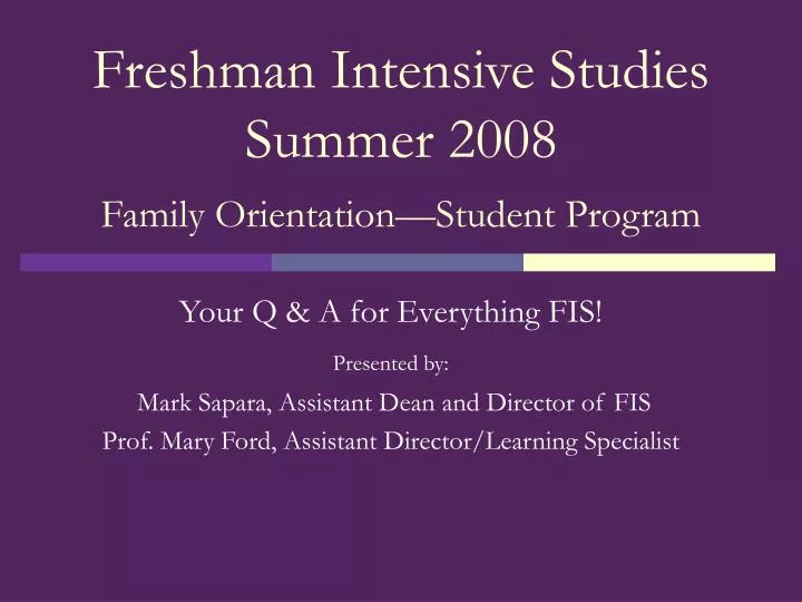 freshman intensive studies summer 2008 family orientation student program