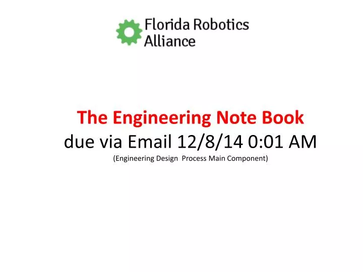 the engineering note book due via email 12 8 14 0 01 am engineering design process main component