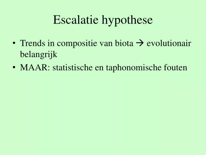 escalatie hypothese