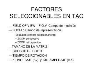 factores seleccionables en tac