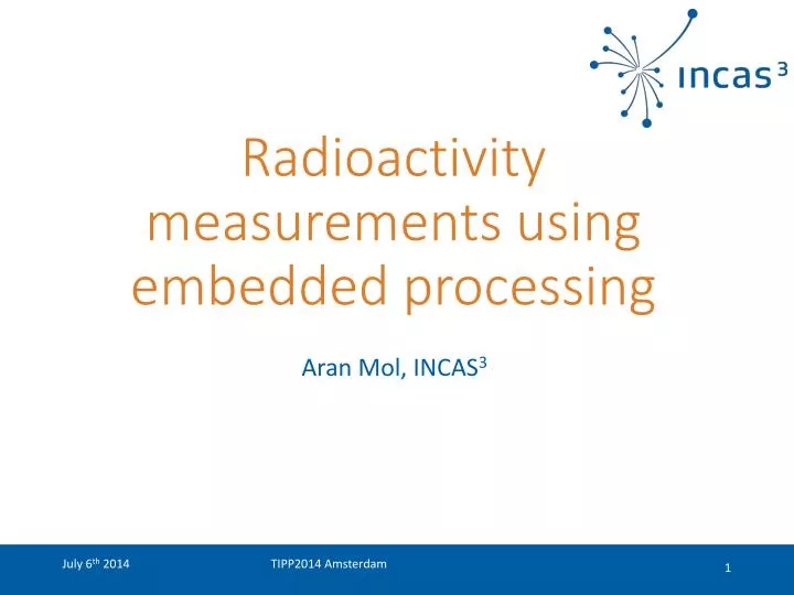 radioactivity measurements using embedded processing