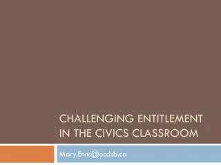 Challenging entitlement in the civics classroom