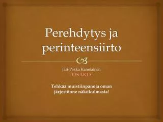 perehdytys ja perinteensiirto