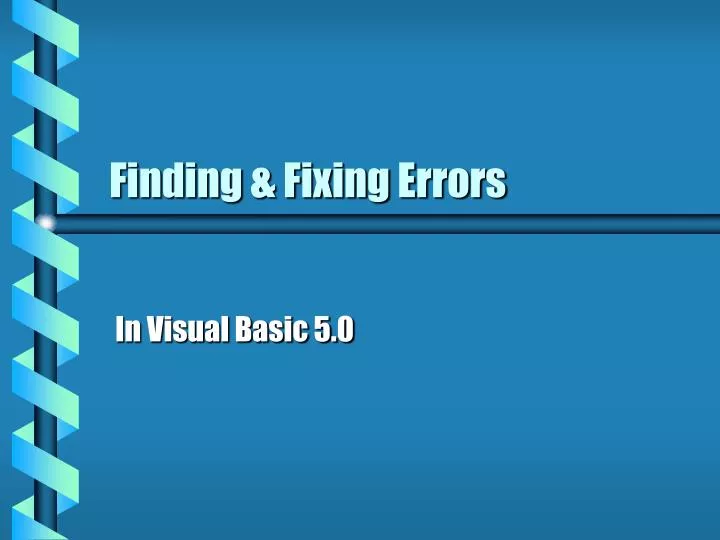 finding fixing errors