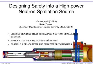 Designing Safety into a High-power Neutron Spallation Source Yacine Kadi ( CERN ) Karel Samec