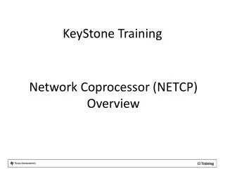 Network Coprocessor (NETCP) Overview