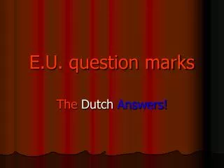E.U. question marks