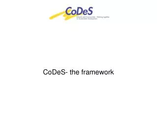 CoDeS- the framework