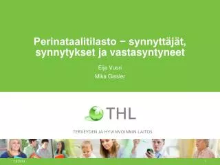 perinataalitilasto synnytt j t synnytykset ja vastasyntyneet