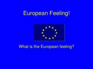 European Feeling!