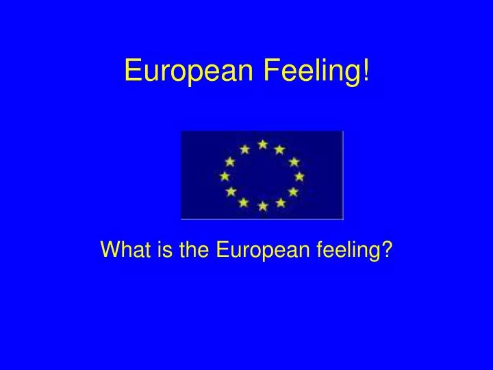 european feeling